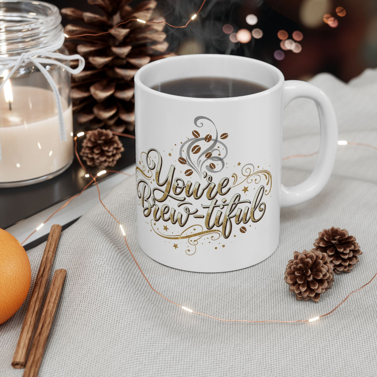 You’re Brew-tiful Ceramic Mug — Inspirational Gold Script Coffee Cup (11oz/15oz)