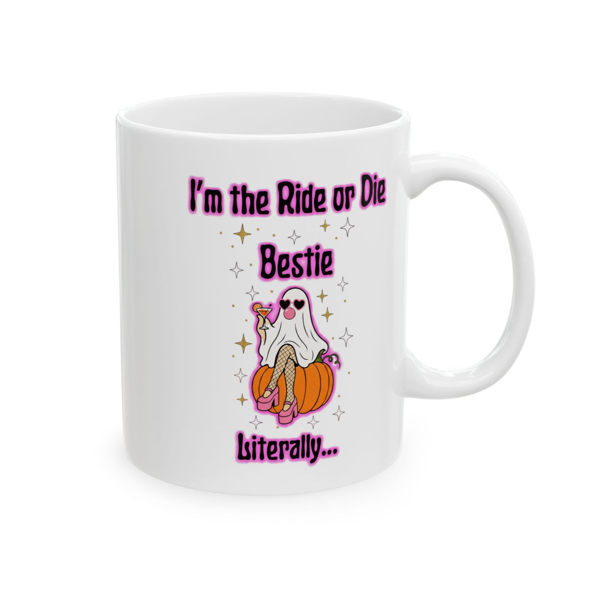 “I’m the Ride-or-Die Bestie” Mug (11oz, 15oz)