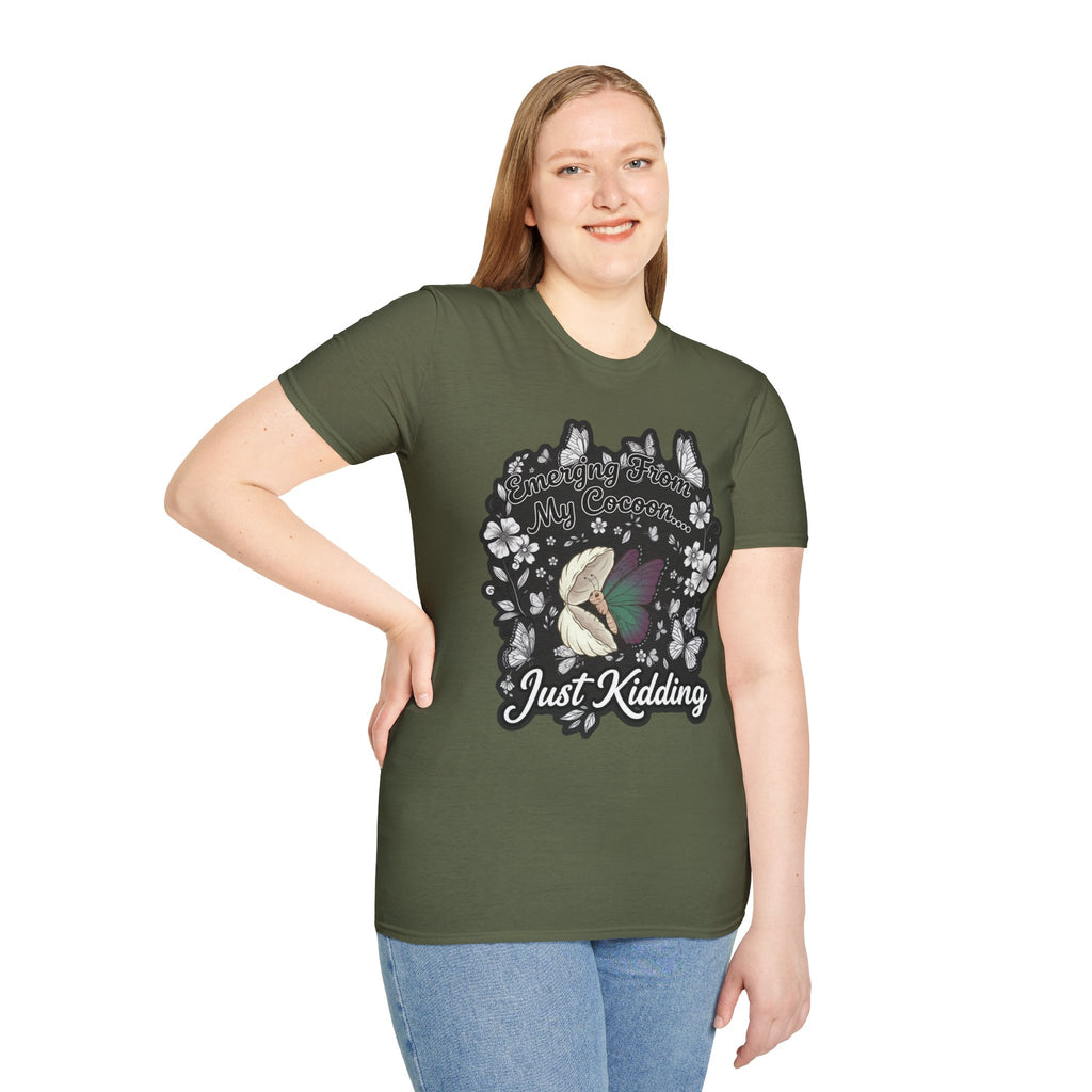Emerging From My Cocoon… Just Kidding Butterfly T-Shirt
