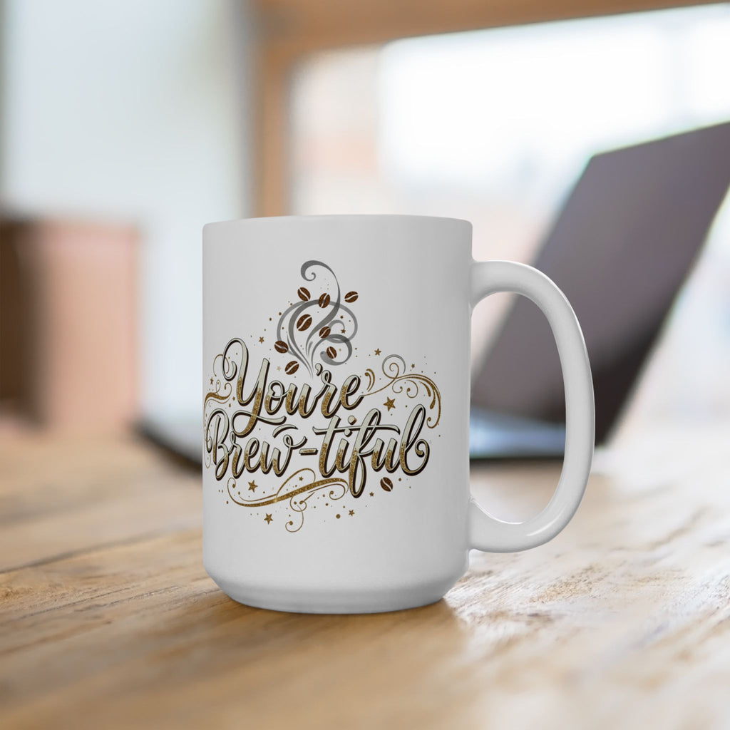 You’re Brew-tiful Ceramic Mug — Inspirational Gold Script Coffee Cup (11oz/15oz)