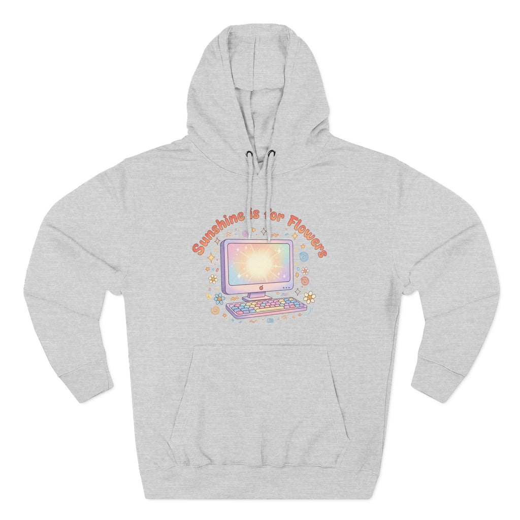 Sunshine Is For Flowers Computer Hoodie — Pastel Gamer Fleece