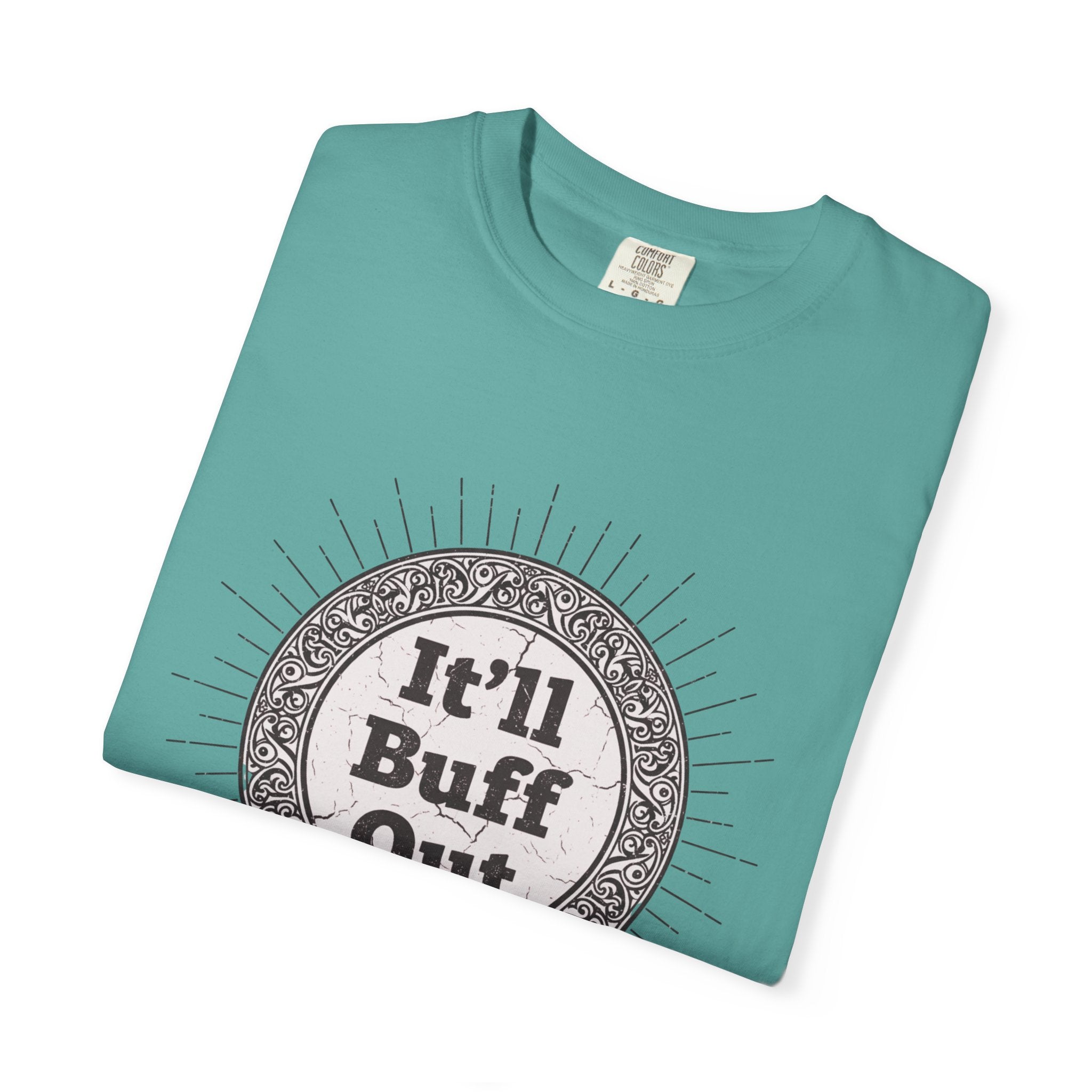 It'll Buff Out T-Shirt — Vintage Sunburst Graphic Tee