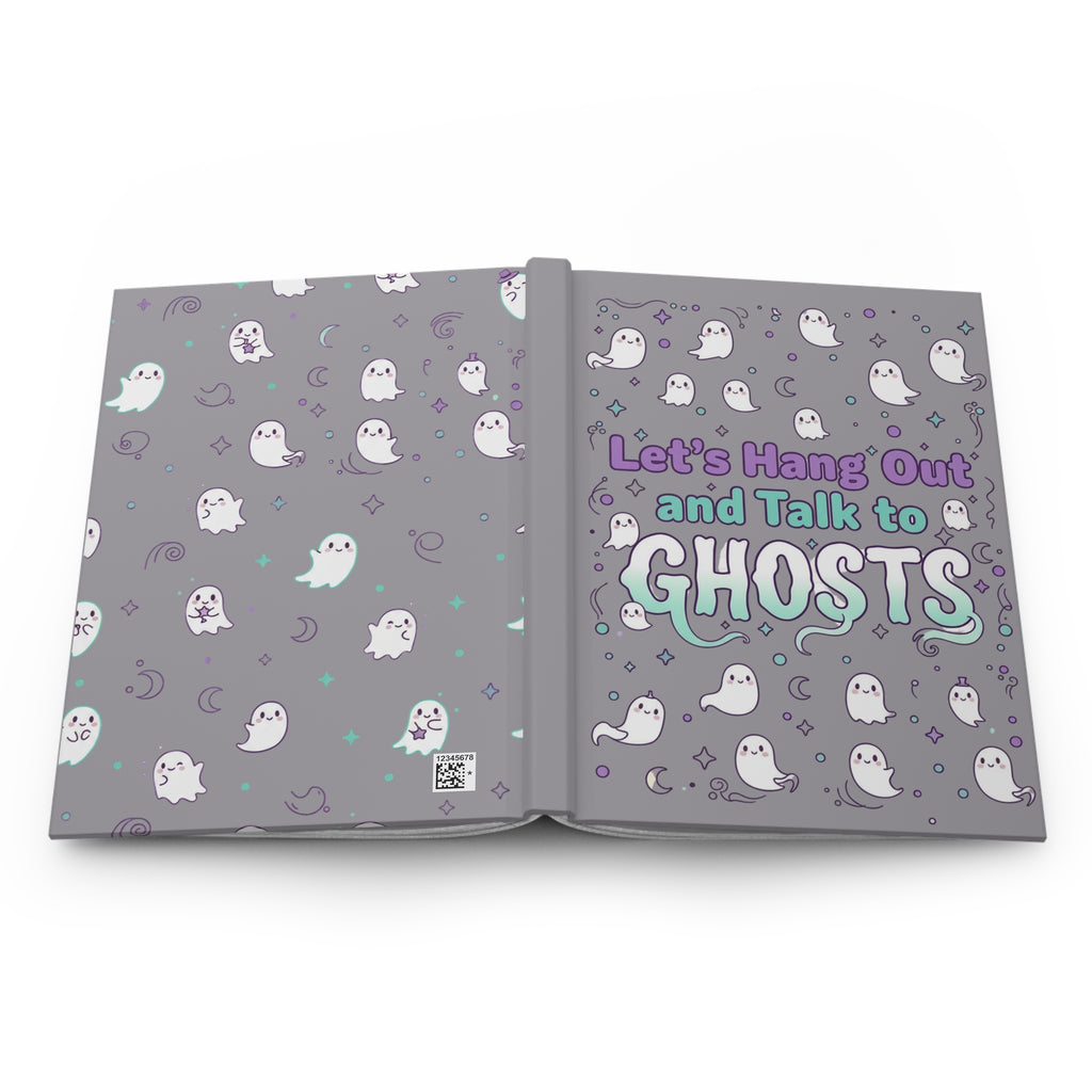 Let’s Hang Out and Talk to Ghosts Hardcover Journal — Cute Paranormal Notebook