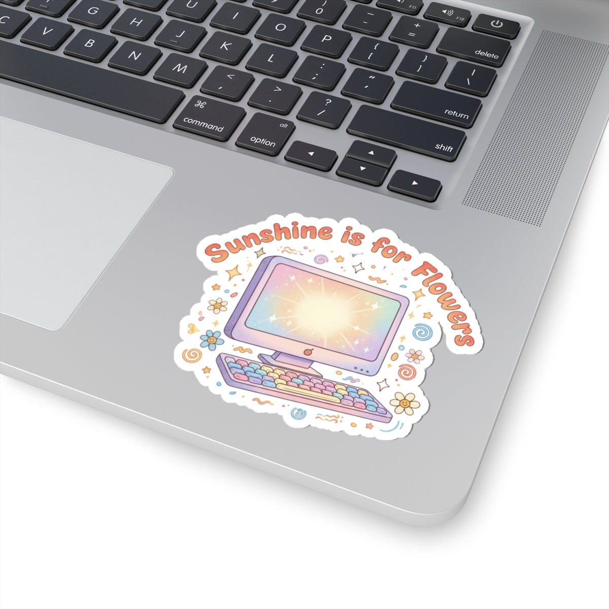 Sunshine Is for Flowers Kiss-Cut Sticker — Pastel Computer Floral Laptop Decal
