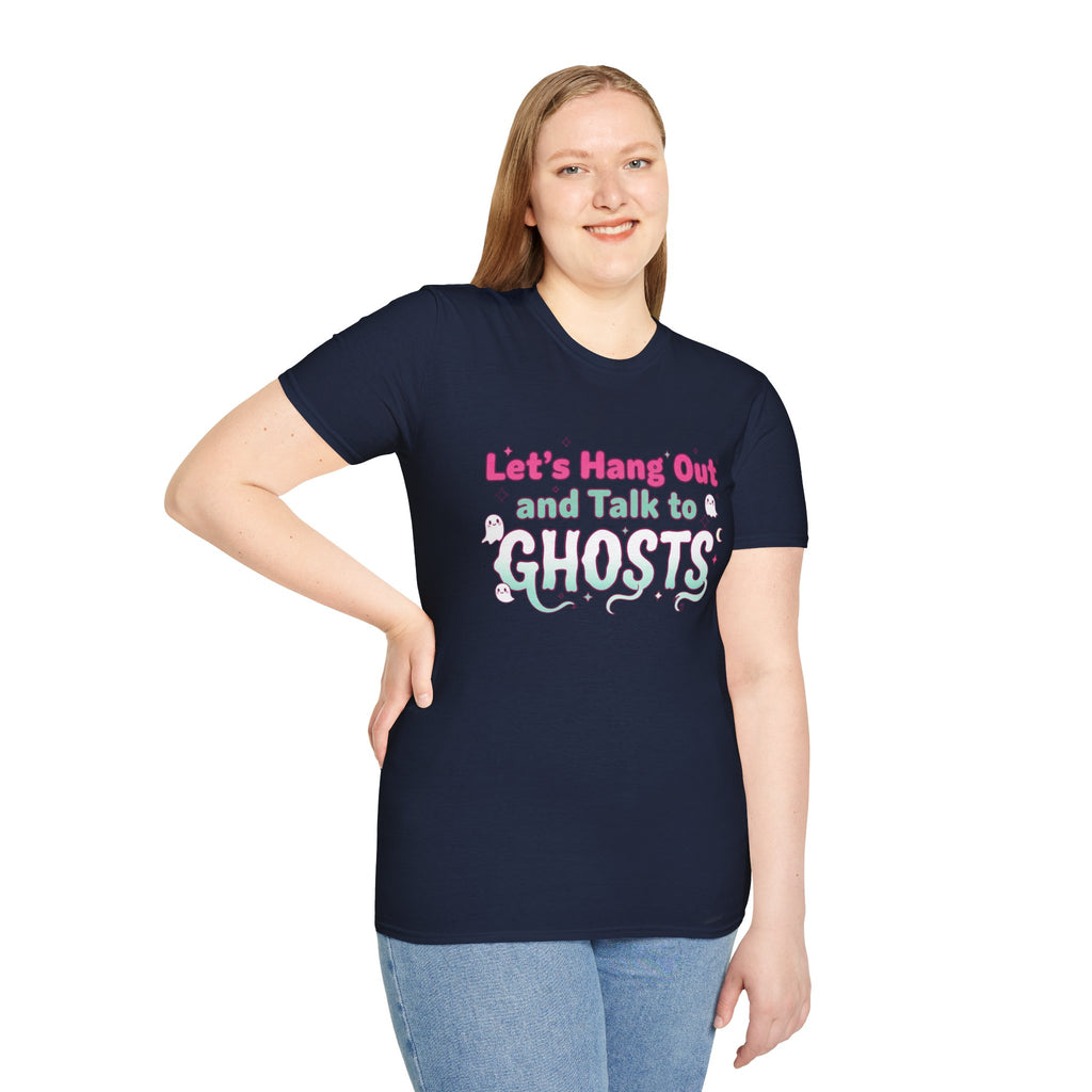 Let's Hang Out and Talk to Ghosts T-Shirt