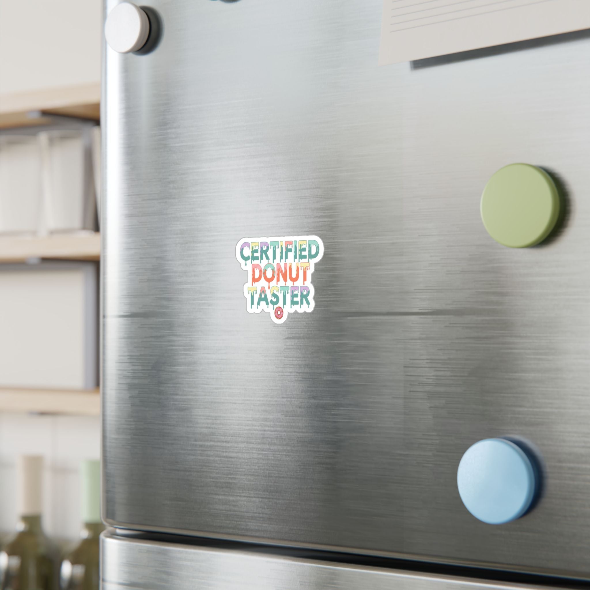 Kiss-Cut Vinyl Decal — "Certified Donut Taster" Colorful Drip Sticker