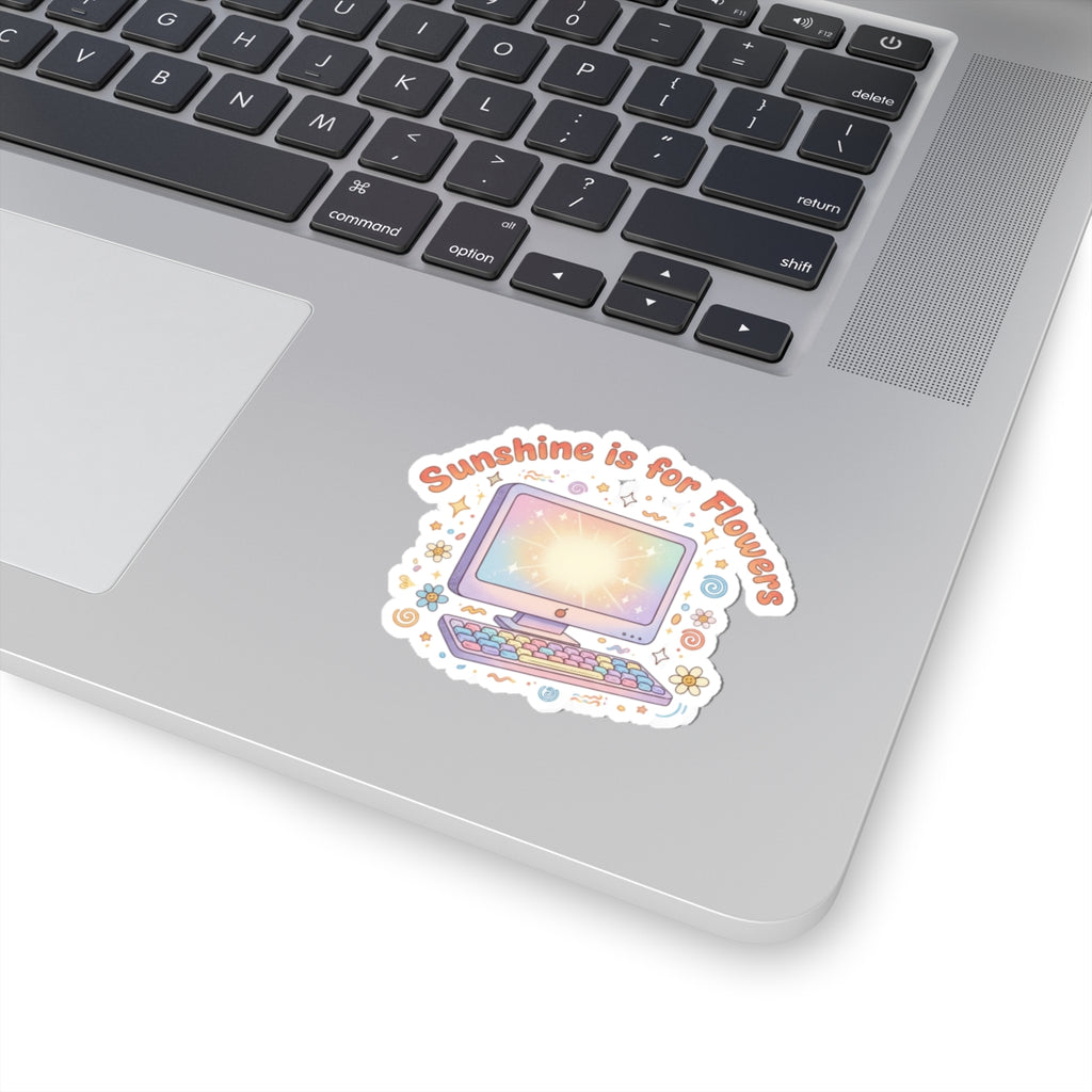 Sunshine Is for Flowers Kiss-Cut Sticker — Pastel Computer Floral Laptop Decal