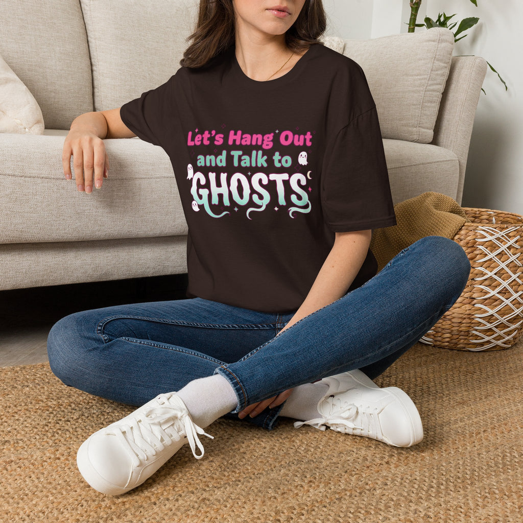 Let's Hang Out and Talk to Ghosts T-Shirt