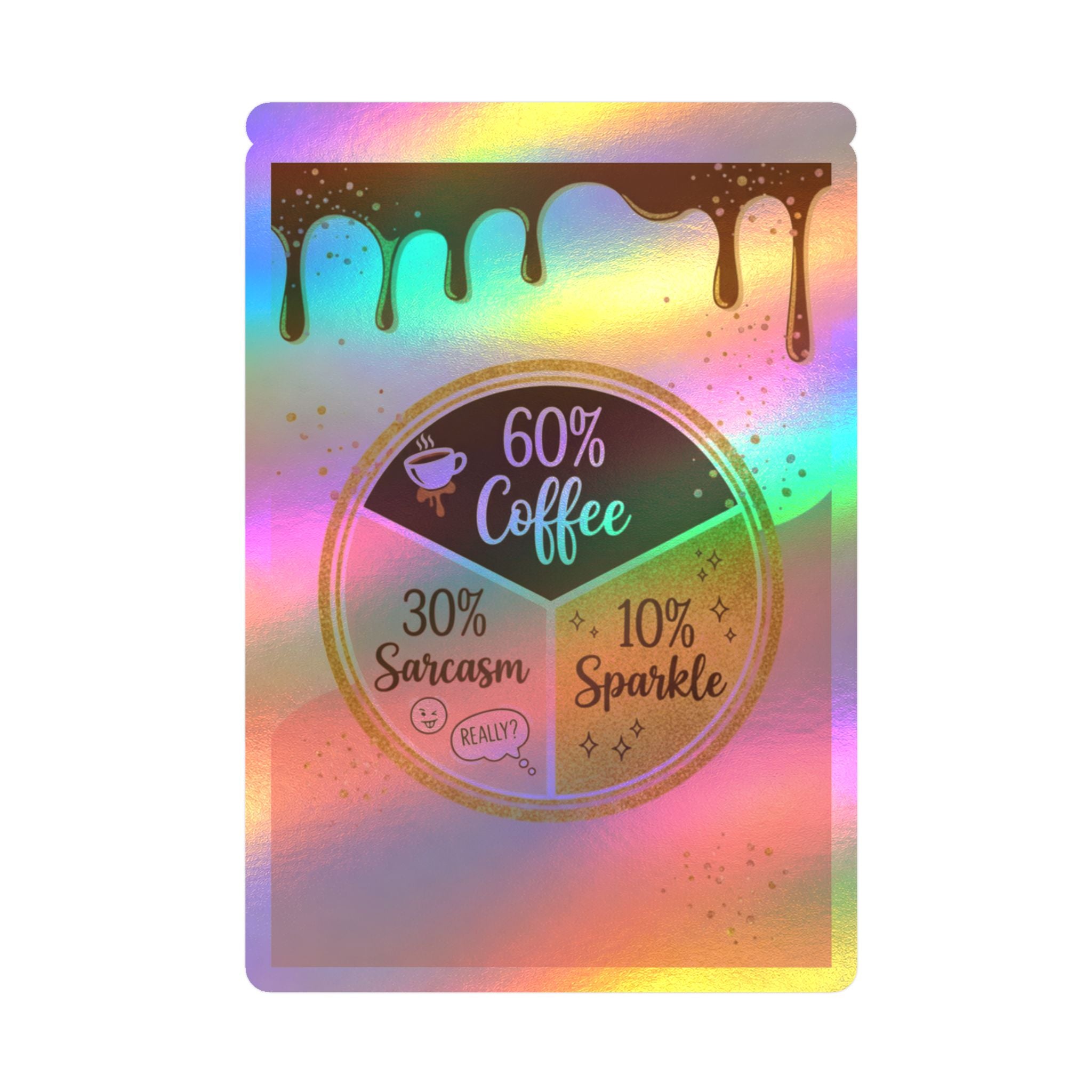 Kiss-Cut Vinyl Decal — "60% Coffee, 30% Sarcasm, 10% Sparkle" Pie Chart Sticker