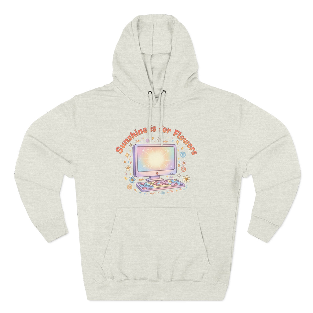 Sunshine Is For Flowers Computer Hoodie — Pastel Gamer Fleece