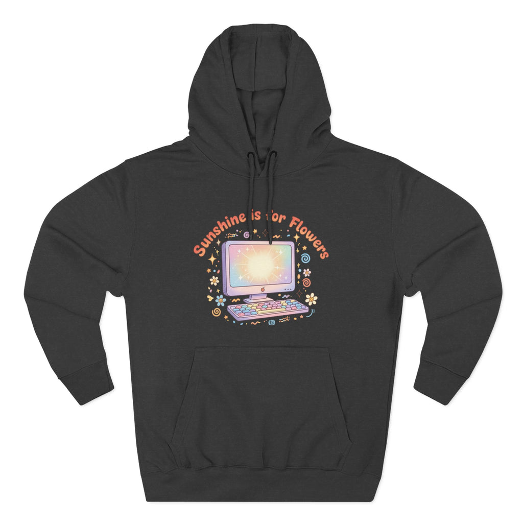 Sunshine Is For Flowers Computer Hoodie — Pastel Gamer Fleece
