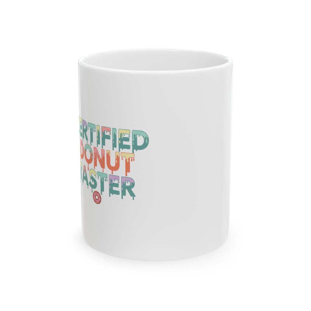 Ceramic Mug — "Certified Donut Taster" Colorful Foodie Coffee Cup (11oz/15oz)