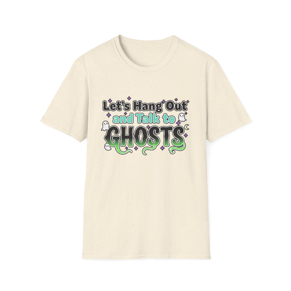 Let's Hang Out and Talk to Ghosts T-Shirt