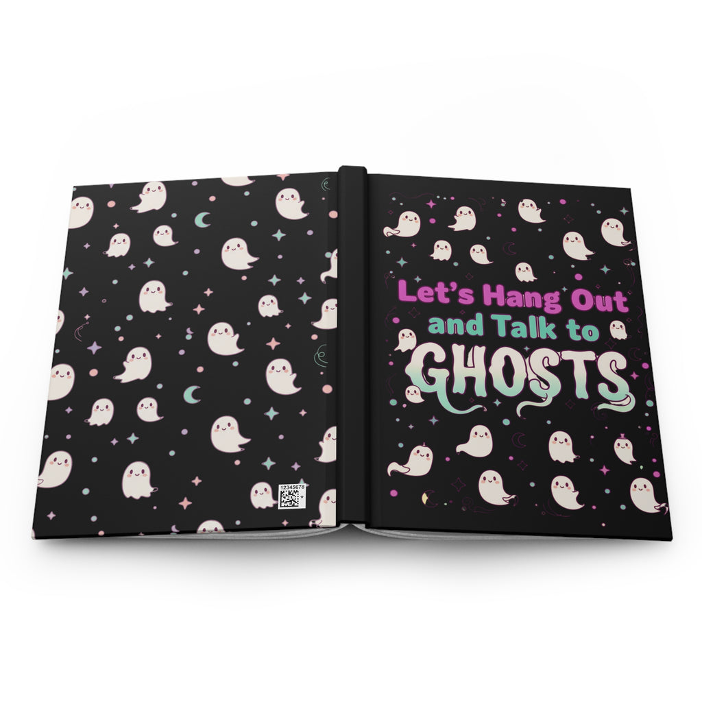 Let's Hang Out and Talk to Ghosts Hardcover Journal