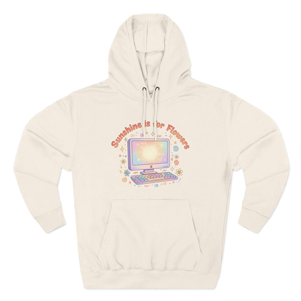 Sunshine Is For Flowers Computer Hoodie — Pastel Gamer Fleece