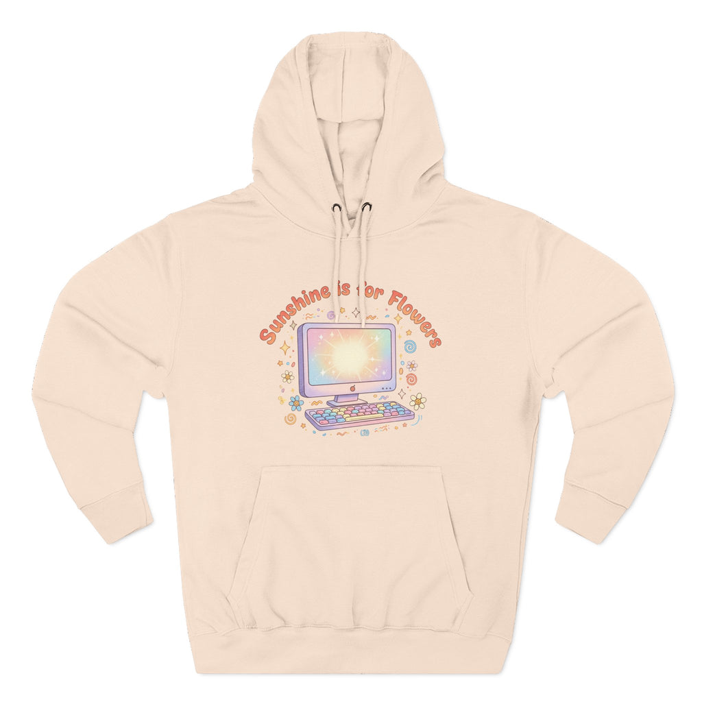 Sunshine Is For Flowers Computer Hoodie — Pastel Gamer Fleece