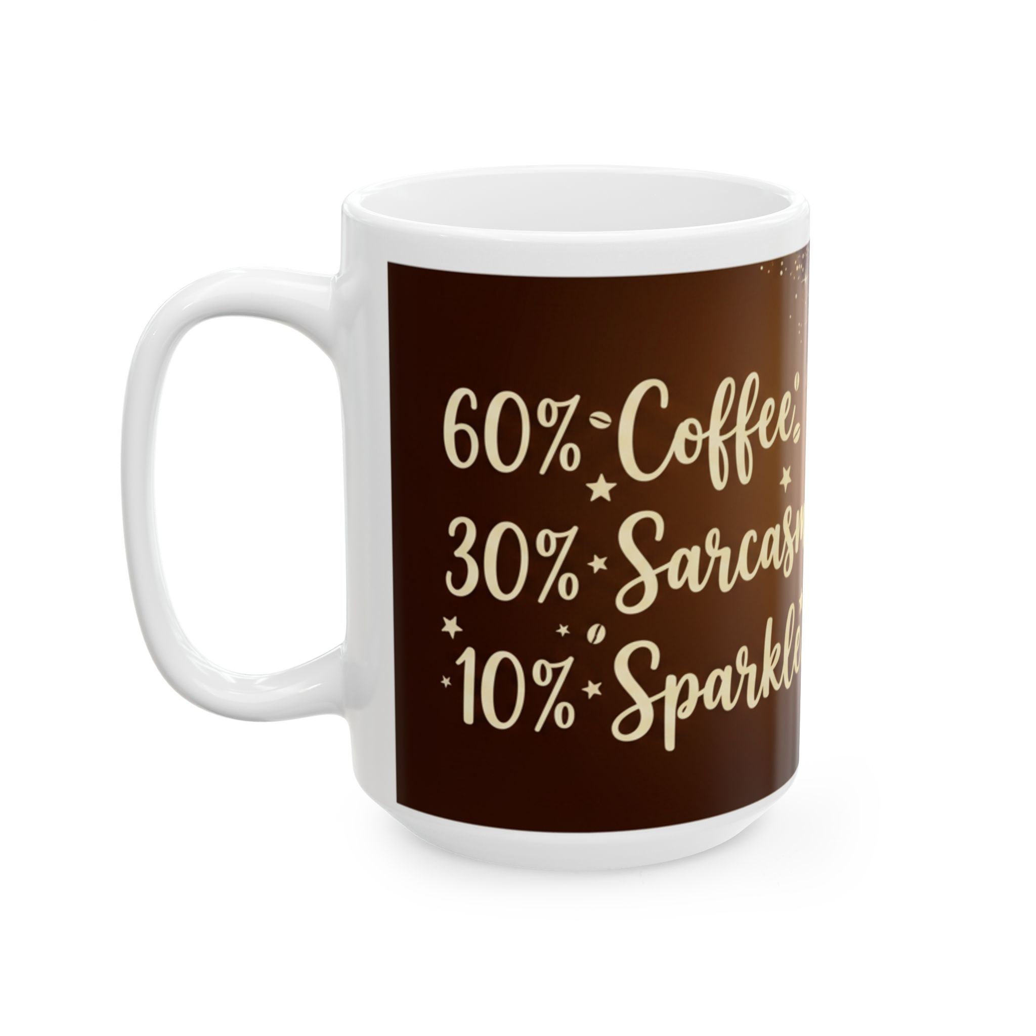Coffee, Sarcasm & Sparkle Ceramic Mug – Funny Drip Coffee Quote Mug (11oz/15oz)