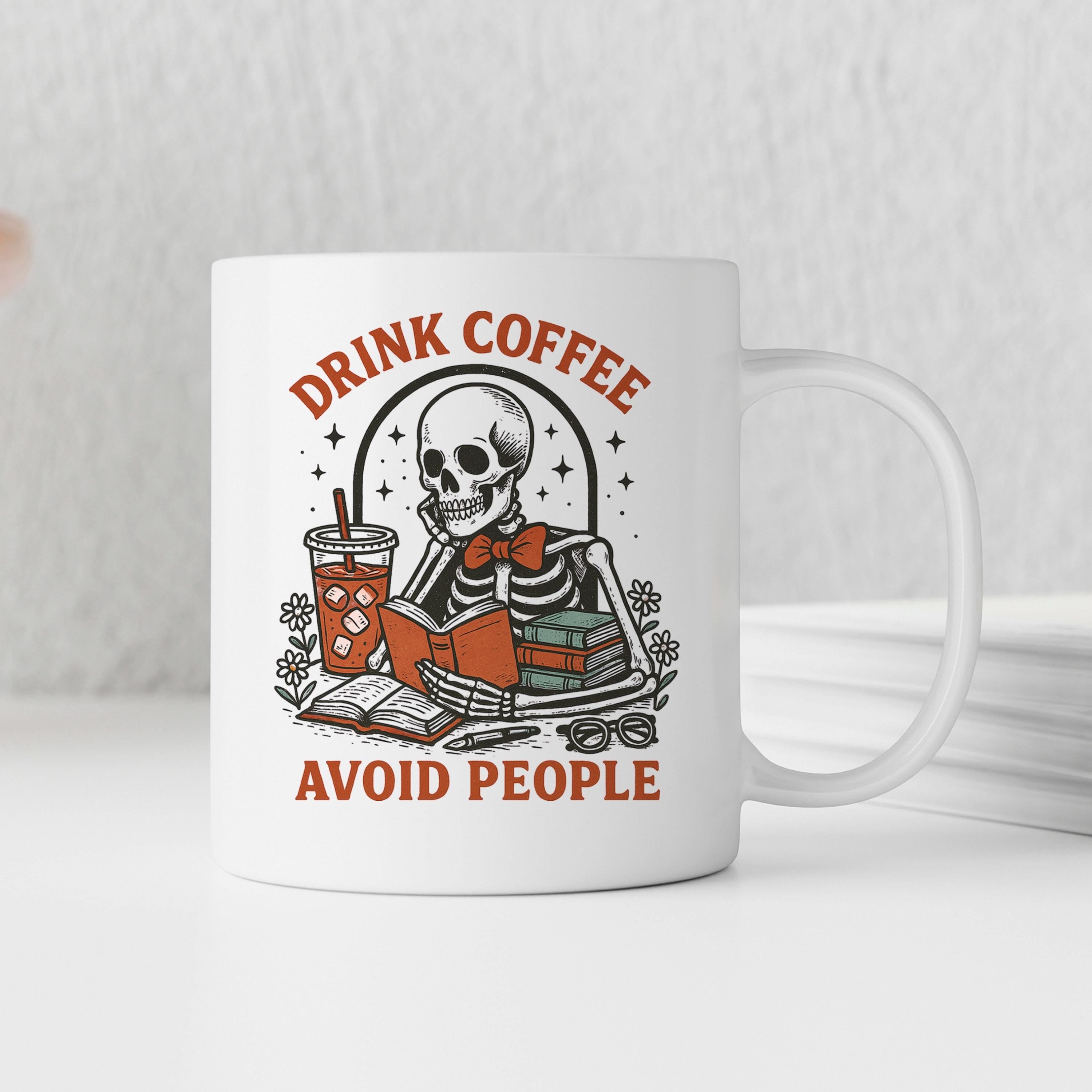 Skeleton Coffee Mug - Dark Humor Mug | Funny Coffee Cup for Introvert Gift