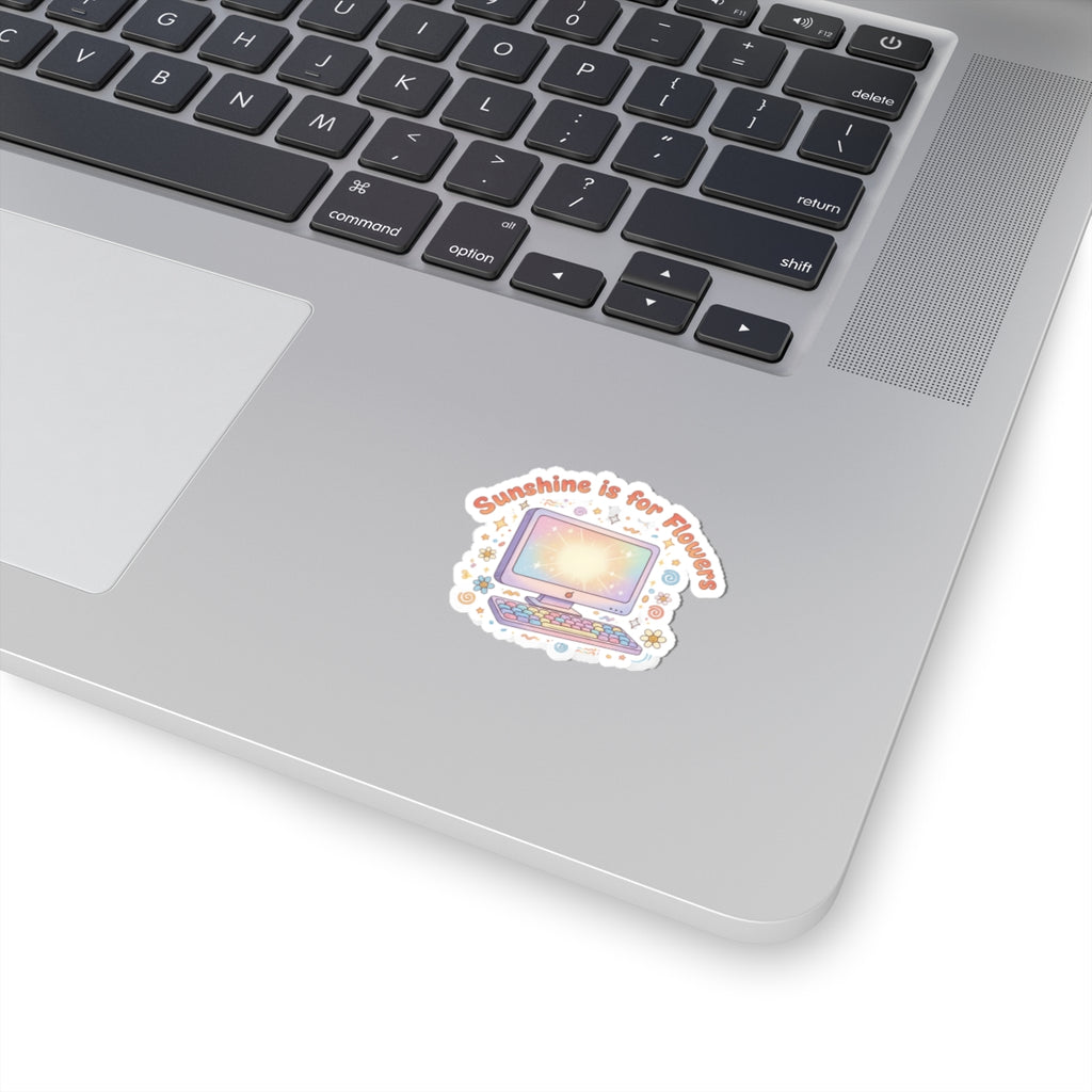 Sunshine Is for Flowers Kiss-Cut Sticker — Pastel Computer Floral Laptop Decal
