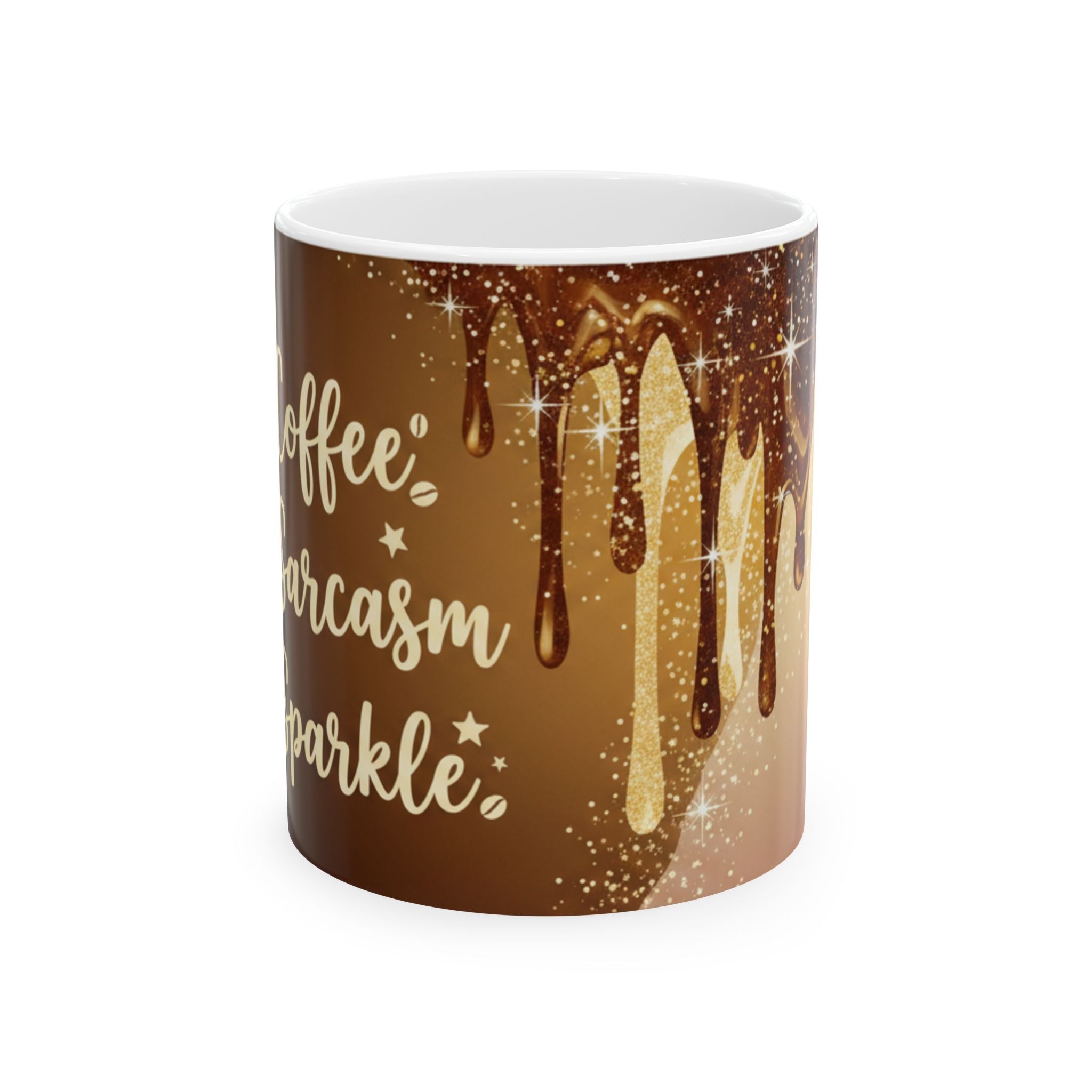 Coffee, Sarcasm & Sparkle Ceramic Mug – Funny Drip Coffee Quote Mug (11oz/15oz)